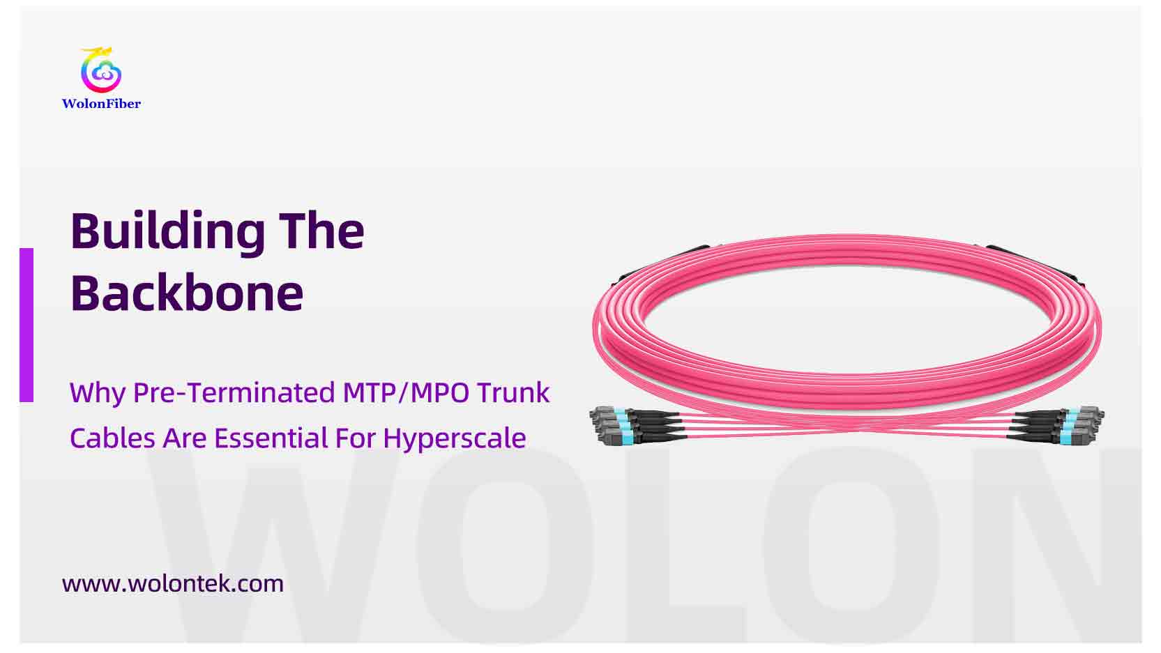 Building the Backbone: Pre-Terminated MTP/MPO Trunk Cables
